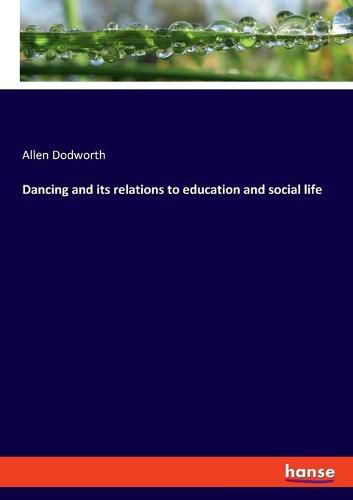 Cover image for Dancing and its relations to education and social life