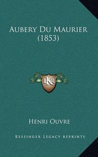 Cover image for Aubery Du Maurier (1853)