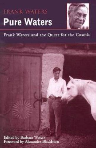 Pure Waters: Frank Waters and the Quest for the Cosmic