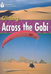 Cover image for Gliding Across the Gobi: Footprint Reading Library 4