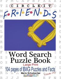 Cover image for Circle It, Friends Facts, Word Search, Puzzle Book