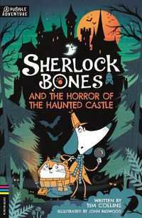 Cover image for Sherlock Bones and the Horror of the Haunted Castle