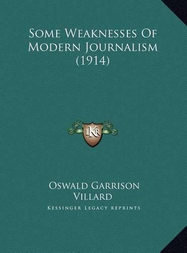 Some Weaknesses of Modern Journalism (1914) Some Weaknesses of Modern Journalism (1914)