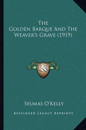 The Golden Barque and the Weaver's Grave (1919)