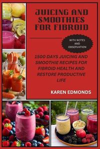 Cover image for Juicing and Smoothies for Fibroid