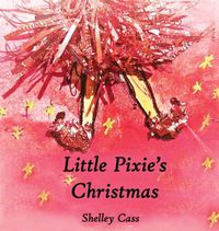 Cover image for Little Pixie's Christmas: Book One in the Sleep Sweet Series