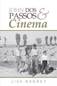 Cover image for John Dos Passos and Cinema