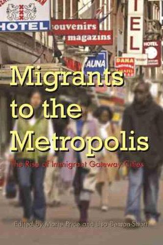 Cover image for Migrants to the Metropolis: The Rise of Immigrant Gateway Cities