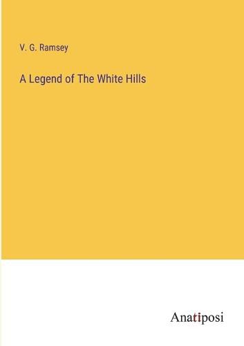 Cover image for A Legend of The White Hills