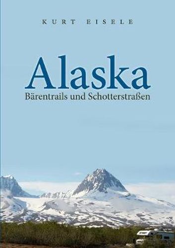 Cover image for Alaska: Barentrails und Schotterstrassen