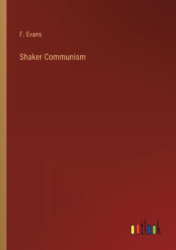 Cover image for Shaker Communism
