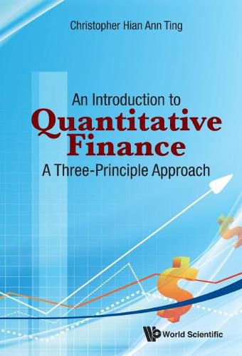 Cover image for Introduction To Quantitative Finance, An: A Three-principle Approach