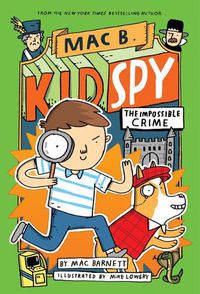 Cover image for The Impossible Crime (Mac B., Kid Spy #2): Volume 2