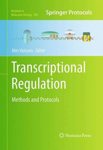 Transcriptional Regulation: Methods and Protocols
