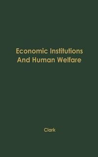 Cover image for Economic Institutions and Human Welfare