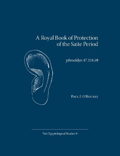 Cover image for A Royal Book of Protection of the Saite Period: pBrooklyn 47.218.49