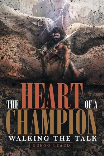 Cover image for The Heart of a Champion: Walking the Talk