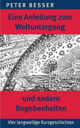 Cover image for Eine Anleitung zum Weltuntergang und andere Begebenheiten