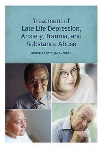 Cover image for Treatment of Late-Life Depression, Anxiety, Trauma, and Substance Abuse