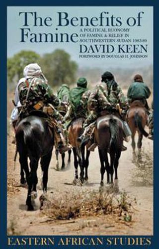 The Benefits of Famine: A Political Economy of Famine and Relief in Southwestern Sudan, 1983-9