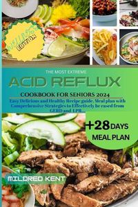 Cover image for The Most Extreme Acid Reflux Cookbook for Seniors