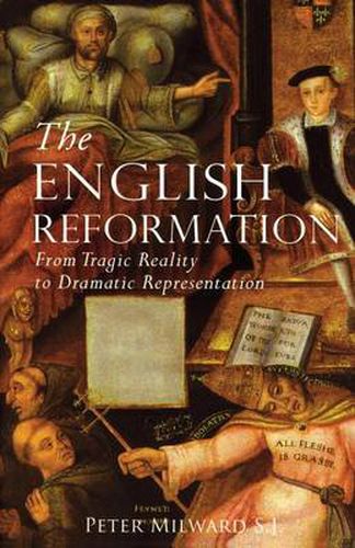 Cover image for English Reformation: From Tragic Reality to Dramatic Representation