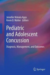 Cover image for Pediatric and Adolescent Concussion: Diagnosis, Management, and Outcomes