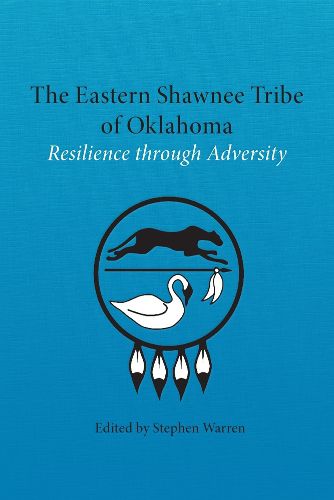 Cover image for The Eastern Shawnee Tribe of Oklahoma: Resilience through Adversity