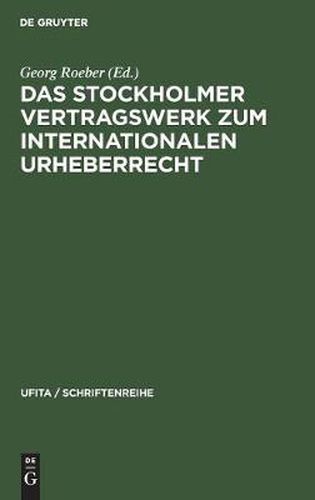 Das Stockholmer Vertragswerk Zum Internationalen Urheberrecht