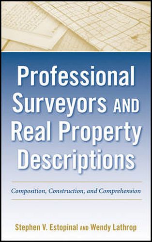 Cover image for Professional Surveyors and Real Property Descriptions: Composition, Construction, and Comprehension