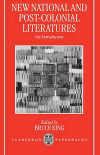 Cover image for New National and Post-colonial Literatures: An Introduction