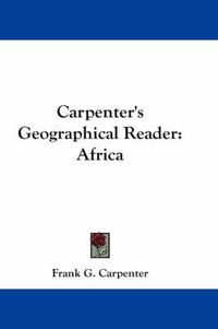 Cover image for Carpenter's Geographical Reader: Africa