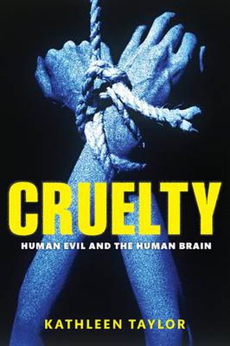 Cover image for Cruelty: Human evil and the human brain