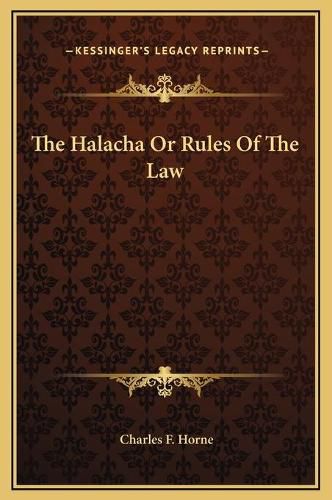 The Halacha or Rules of the Law