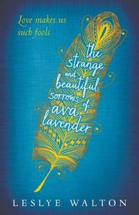 Cover image for The Strange and Beautiful Sorrows of Ava Lavender