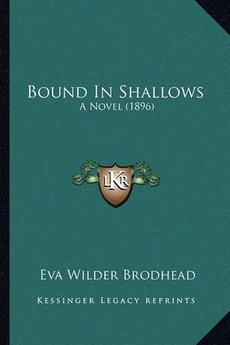 Bound in Shallows: A Novel (1896)