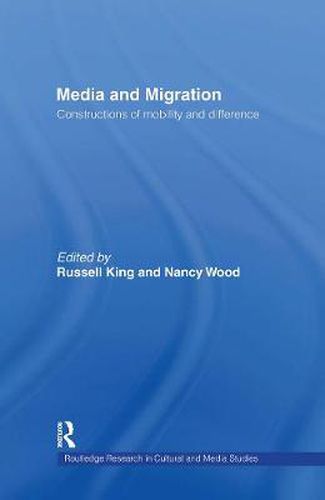 Media and Migration: Constructions of mobility and difference