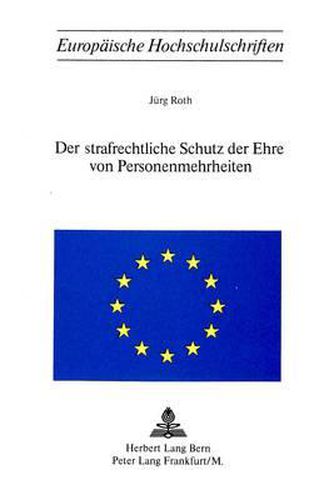 Cover image for Der Strafrechtliche Schutz Der Ehre Von Personenmehrheiten