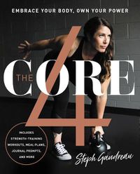 Cover image for The Core 4: Embrace Your Body, Own Your Power