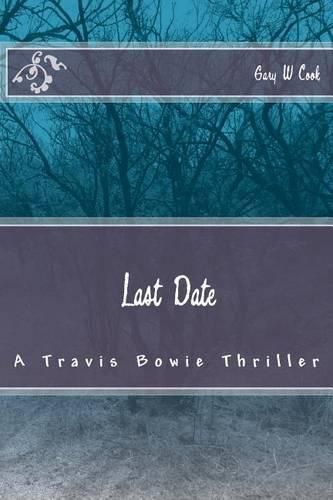 Cover image for Last Date: A Travis Bowie Thriller