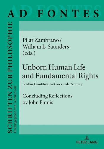 Unborn Human Life and Fundamental Rights: Leading Constitutional Cases under Scrutiny. Concluding Reflections by John Finnis