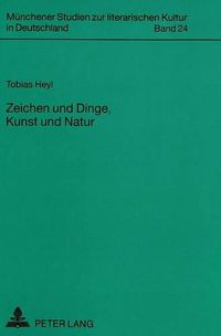 Cover image for Zeichen Und Dinge, Kunst Und Natur: Intertextuelle Bezugnahmen in Der Prosa Thomas Bernhards