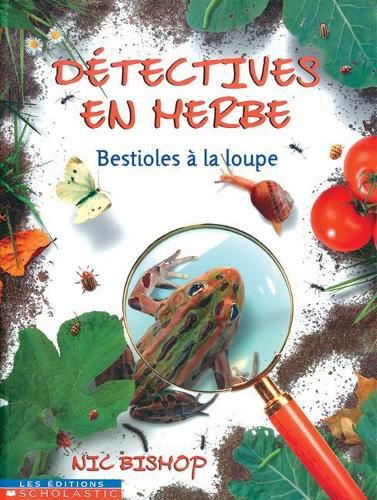Cover image for D?tectives En Herbe: Bestioles ? La Loupe