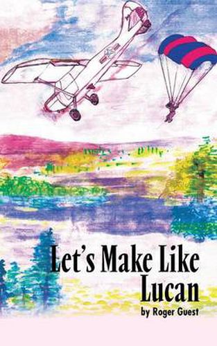 Cover image for Let's Make Like Lucan