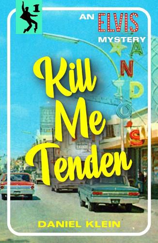 Cover image for Kill Me Tender: An Elvis Mystery