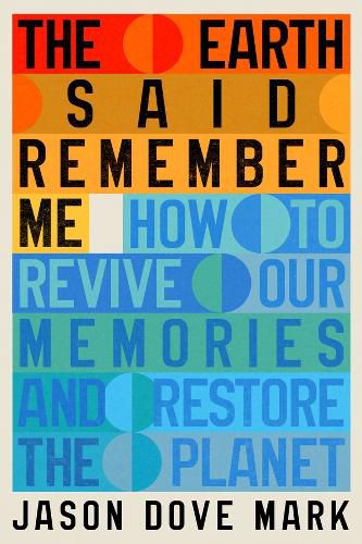 Cover image for The Earth Said Remember Me