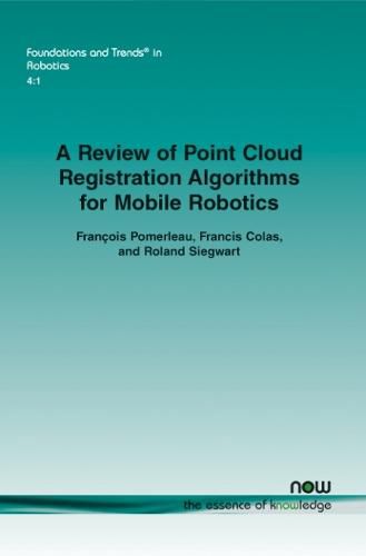 Cover image for A Review of Point Cloud Registration Algorithms for Mobile Robotics