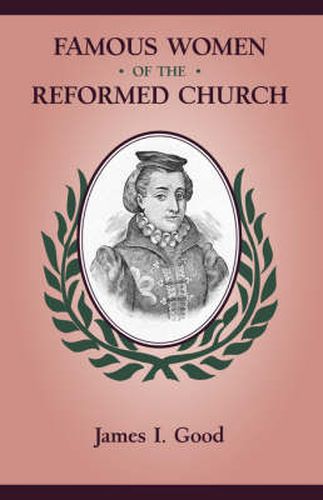 Cover image for Famous Women of the Reformed Church