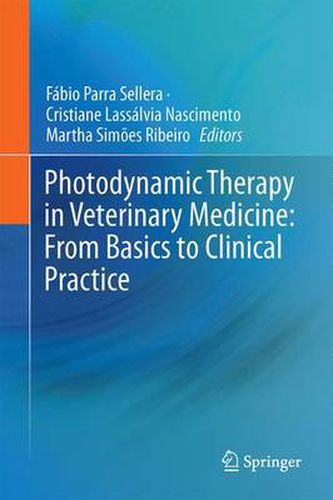 Cover image for Photodynamic Therapy in Veterinary Medicine: From Basics to Clinical Practice