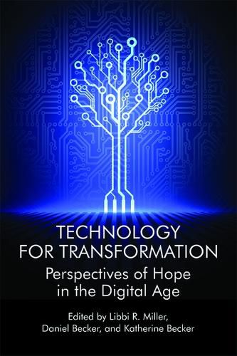 Cover image for Technology For Transformation: Perspectives of Hope in the Digital Age
